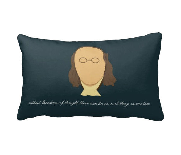 Ben Franklin "Without Freedom of Thought" Accent Pillow